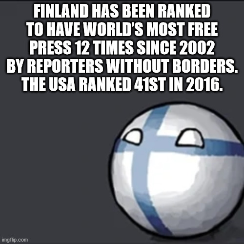 bernie sanders presidential campaign, 2016 - Finland Has Been Ranked To Have World'S Most Free Press 12 Times Since 2002 By Reporters Without Borders. The Usa Ranked 41ST In 2016. imgflip.com