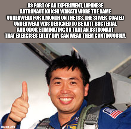 photo caption - As Part Of An Experiment, Japanese Astronaut Koichi Wakata Wore The Same Underwear For A Month On The Iss. The SilverCoated Underwear Was Designed To Be AntiBacterial And OdorEliminating So That An Astronaut That Exercises Every Day Can We