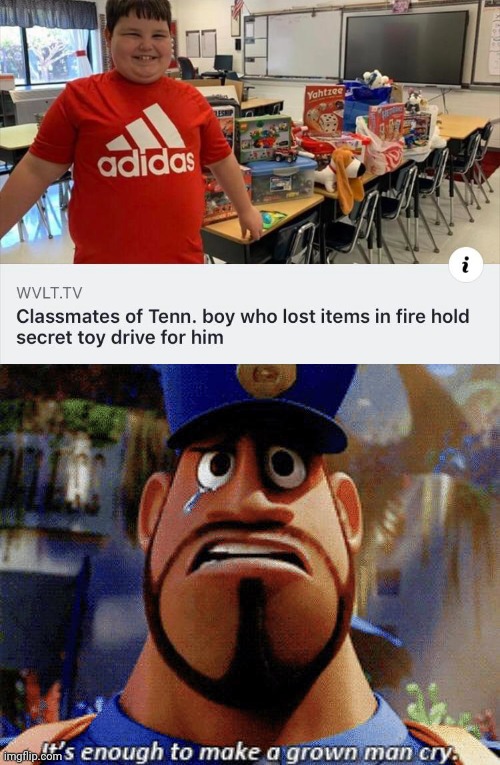 enough to make a grown man cry meme template - Yahtzee adidas Wvlt.Tv Classmates of Tenn. boy who lost items in fire hold secret toy drive for him imgilip.com's enough to make a grown man cry.