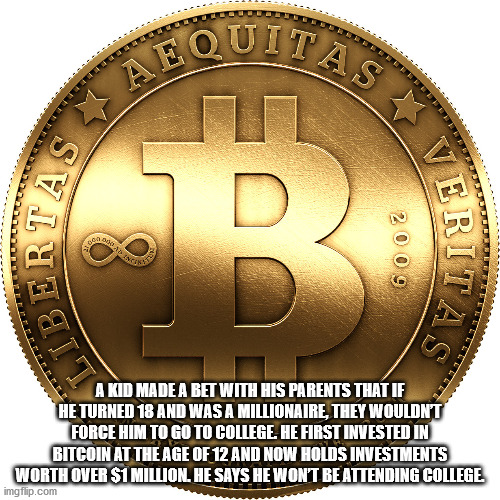 kanye west - Sv Aequitas V Libertas Ver Dad 4000 2009 Eritas A Kid Made A Bet With His Parents That If He Turned 18 And Was A Millionaire, They Wouldnt Force Him To Go To College. He First Invested In Bitcoin At The Age Of 12 And Now Holds Investments Wor