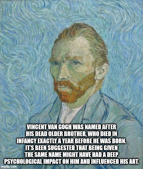 musée d'orsay - Vincent Van Gogh Was Named After His Dead Older Brother, Who Died In Infancy Exactly A Year Before He Was Born. It'S Been Suggested That Being Given The Same Name Might Have Had A Deep Psychological Impact On Him And Influenced His Art. im