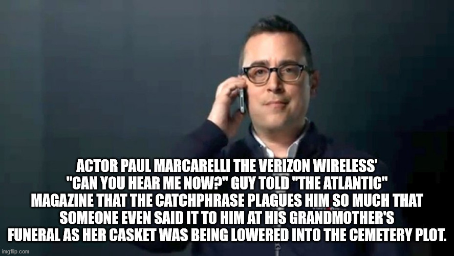 summer sonic 2010 - Actor Paul Marcarelli The Verizon Wireless' "Can You Hear Me Nowp" Guy Told "The Atlantic" Magazine That The Catchphrase Plagues Him So Much That Someone Even Said It To Him At His Grandmother'S Funeral As Her Casket Was Being Lowered 