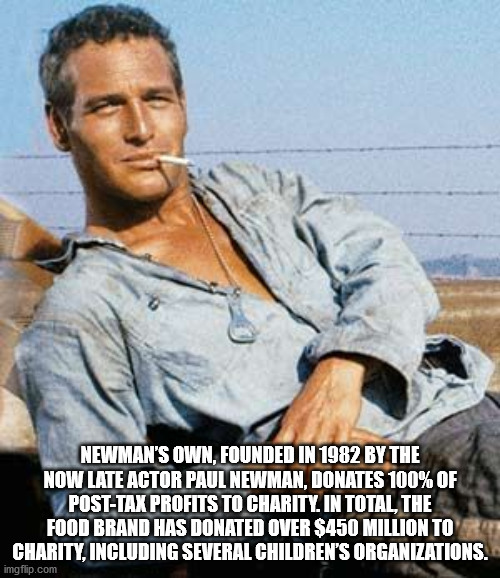 paul newman cool hand luke smile - Newman'S Own, Founded In 1982 By The Now Late Actor Paul Newman, Donates 100% Of PostTax Profits To Charity In Total, The Food Brand Has Donated Over $450 Million To Charity, Including Several Children'S Organizations. i