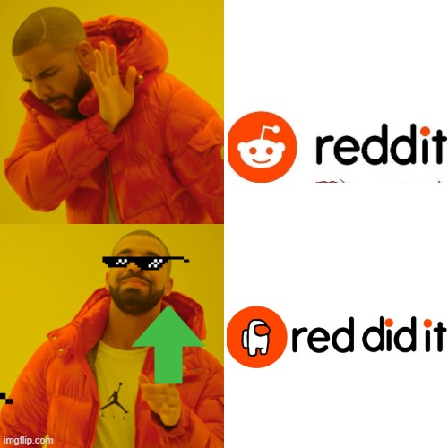 meme creation - reddit red did it imgflip.com