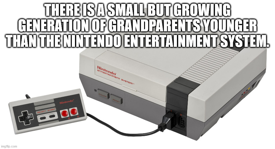 electronics accessory - There Is A Small But Growing Generation Of Grandparents Younger Than The Nintendo Entertainment System. Nintendo Tertet Stem Nintendo Select Stam imgflip.com