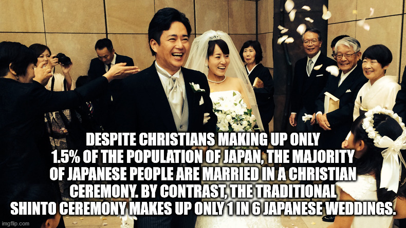 formal wear - Despite Christians Making Up Only 1.5% Of The Population Of Japan, The Majority Of Japanese People Are Married In A Christian Ceremony. By Contrast, The Traditional Shinto Ceremony Makes Up Only 1 Ing Japanese Weddings. imgflip.com