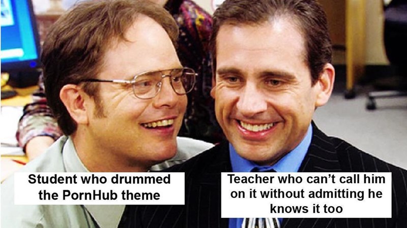 michael and dwight friendship - Dess Student who drummed the PornHub theme Teacher who can't call him on it without admitting he knows it too