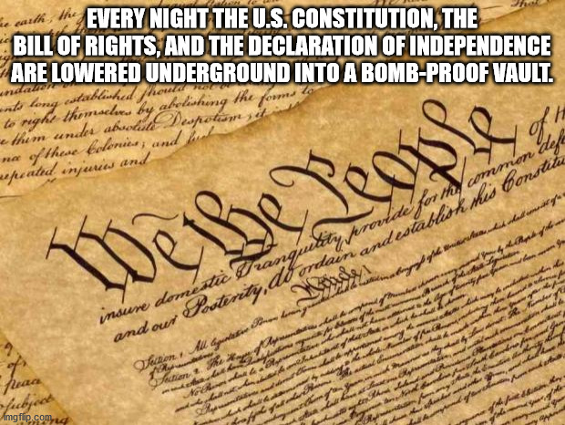 handwriting - Wat her Perdon. Mul on hely te sarth, W Every Night The U.S. Constitution, The Bill Of Rights, And The Declaration Of Independence Are Lowered Underground Into A BombProof Vault. unts long established hould to righe themselves by abolishing 