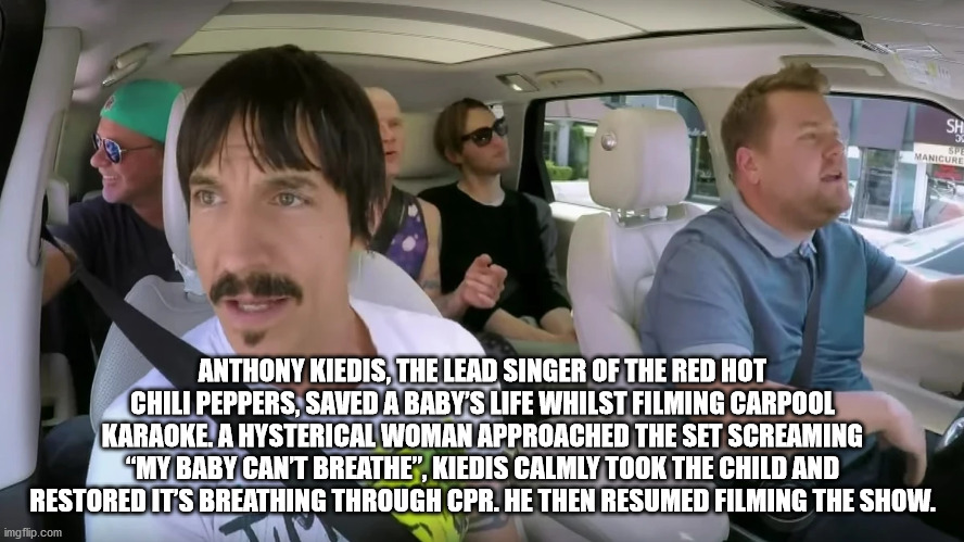 anthony kiedis carpool karaoke - Sh 3. Spe Manicure Anthony Kiedis, The Lead Singer Of The Red Hot Chili Peppers, Saved A Baby'S Life Whilst Filming Carpool Karaoke. A Hysterical Woman Approached The Set Screaming "My Baby Cant Breathe", Kiedis Calmly Too