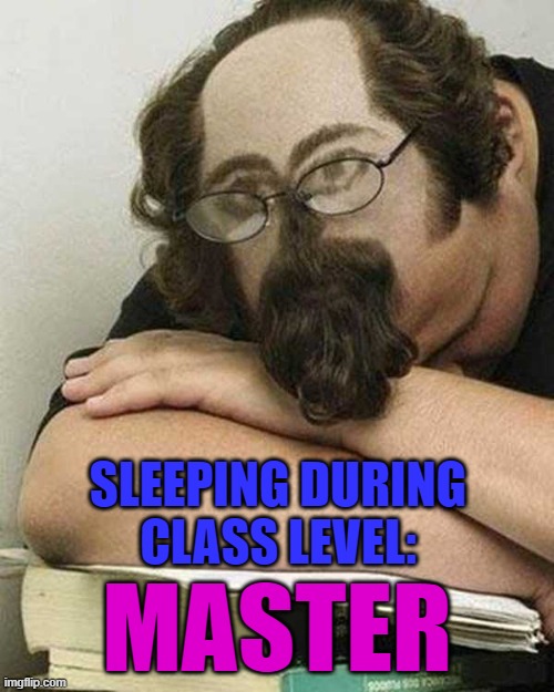 sleeping in class haircut - Sleeping During Class Level Master imgflip.com 900