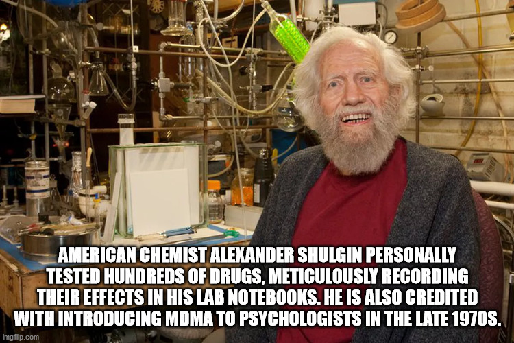 cool facts - American Chemist Alexander Shulgin Personally Tested Hundreds Of Drugs, Meticulously Recording Their Effects In His Lab Notebooks. He Is Also Credited With Introducing Mdma To Psychologists In The Late 1970S.