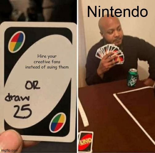 apex memes - Nintendo Hire your creative fans instead of suing them Or draw 25 Uno imgflip.com