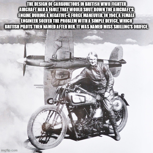 beatrice shilling - The Design Of Carburetors In British Wwii Fighter Aircraft Had A Fault That Would Shut Down The Aircrafts Engine During A NegativeG Force Maneuver. In 1941, A Female Engineer Solved The Problem With A Simple Device Which British Pilots