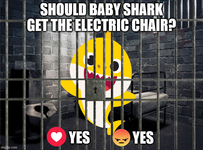 photo caption - Should Baby Shark Get The Electric Chair? Yes Yes imgp.com