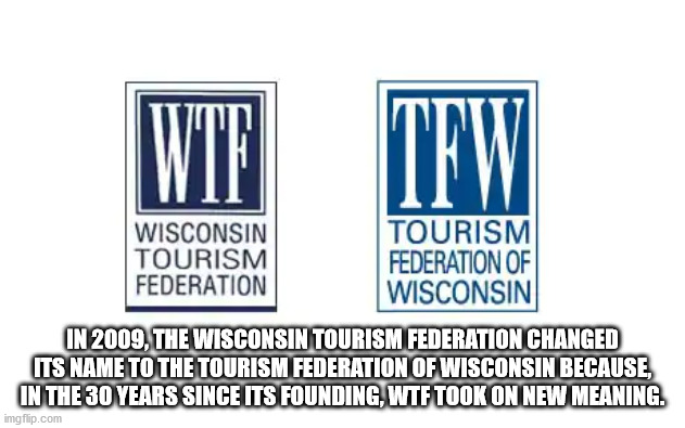 wisconsin tourism federation - Wtf Itfw Wisconsin Tourism Tourism Federation Of Federation Wisconsin In 2009, The Wisconsin Tourism Federation Changed Its Name To The Tourism Federation Of Wisconsin Because In The 30 Years Since Its Founding, Wtf Took On 