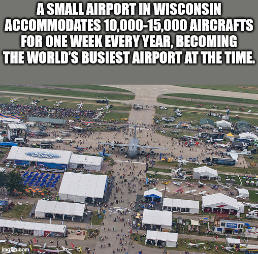 oskcosh wisconson air show - A Small Airport In Wisconsin Accommodates 10,00015,000 Aircrafts For One Week Every Year, Becoming The World'S Busiest Airport At The Time. imglip.com