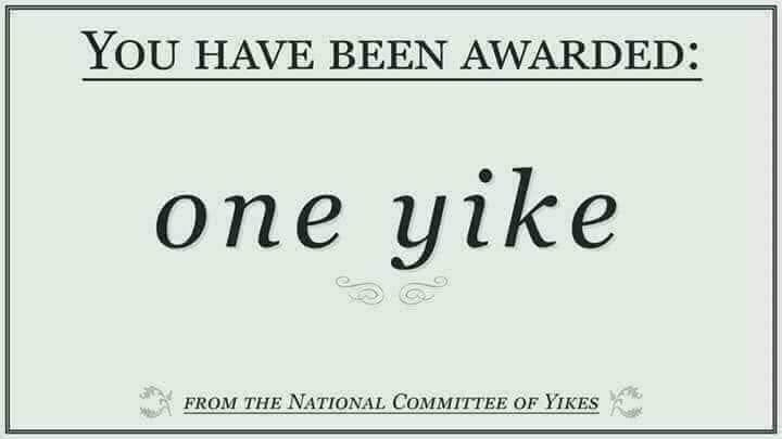 you have been awarded one yike - You Have Been Awarded one yike From The National Committee Of Yikes
