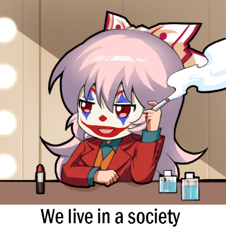 mokou we live in a society - We live in a society