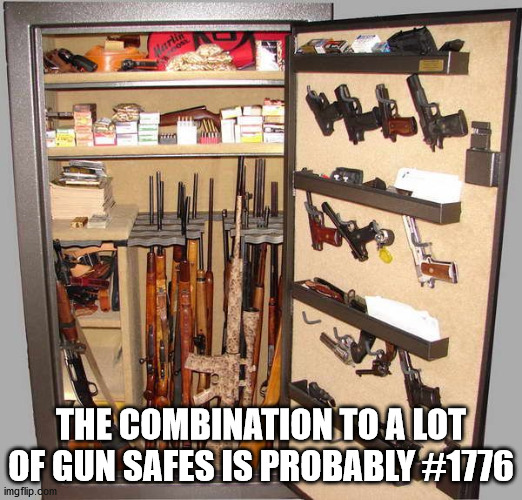gun safe - The Combination To A Lot Of Gun Safes Is Probably imgflip.com