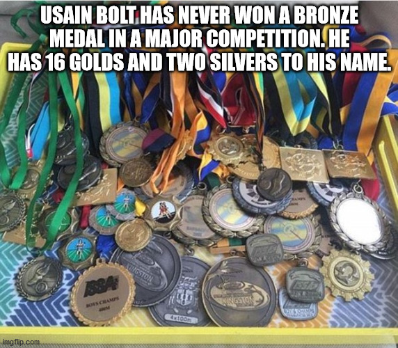 usain bolt medals - Usain Bolt Has Never Won A Bronze Medal In A Major Competition. He Has 16 Golds And Two Silvers To His Name. Kingston Breakingston On Di imgflip.com