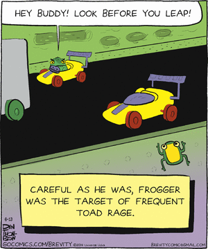 frogger comics - Hey Buddy! Look Before You Leap! Careful As He Was, Frogger Was The Target Of Frequent Toad Rage. Ipin On Gocomcs.ComBrevity Con Ravitycommal.Com