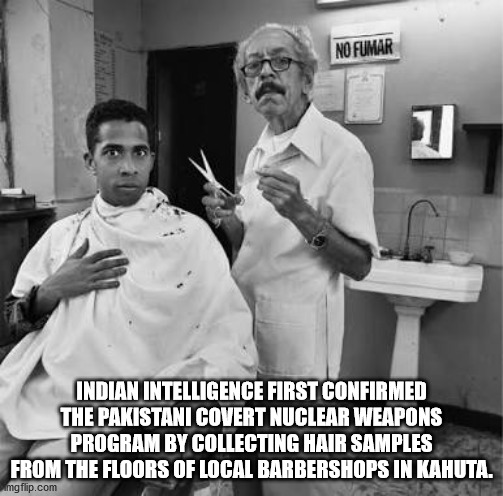 willy wonka meme - No Fumar Indian Intelligence First Confirmed The Pakistani Covert Nuclear Weapons Program By Collecting Hair Samples From The Floors Of Local Barbershops In Kahuta. mgflip.com