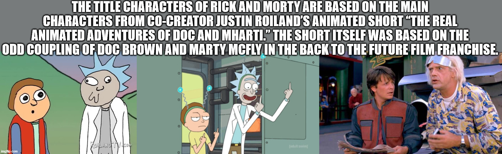 back to the future 2 - The Title Characters Of Rick And Morty Are Based On The Main Characters From CoCreator Justin Roiland'S Animated Short The Real Animated Adventures Of Doc And Mharti." The Short Itself Was Based On The Odd Coupling Of Doc Brown And 