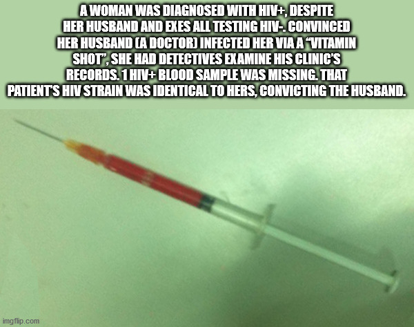 angle - A Woman Was Diagnosed With Hiv, Despite Her Husband And Exes All Testing HivConvinced Her Husband A Doctor Infected Her Via A Vitamin Shot", She Had Detectives Examine His Clinic'S Records. 1 Hiv Blood Sample Was Missing. That Patient'S Hiv Strain