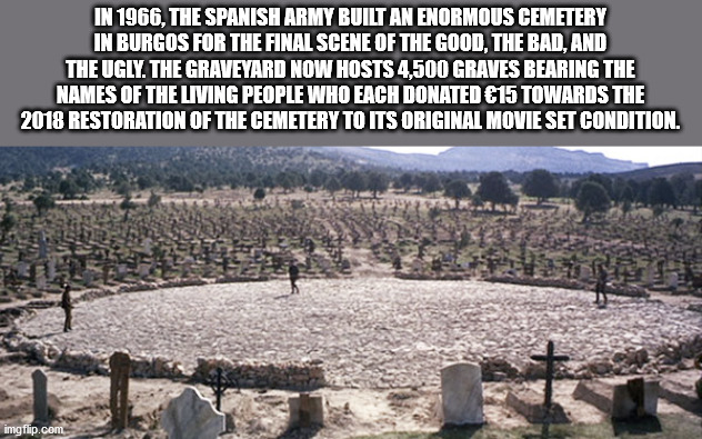 good the bad and the ugly standoff - In 1966, The Spanish Army Built An Enormous Cemetery In Burgos For The Final Scene Of The Good, The Bad, And The Ugly. The Graveyard Now Hosts 4,500 Graves Bearing The Names Of The Living People Who Each Donated 15 Tow