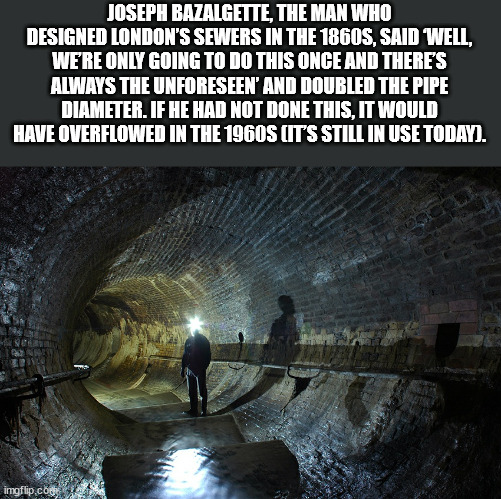 harry potter macros - Joseph Bazalgette, The Man Who Designed London'S Sewers In The 1960S, Said Well, Were Only Going To Do This Once And There'S Always The Unforeseen' And Doubled The Pipe Diameter. If He Had Not Done This, It Would Have Overflowed In T