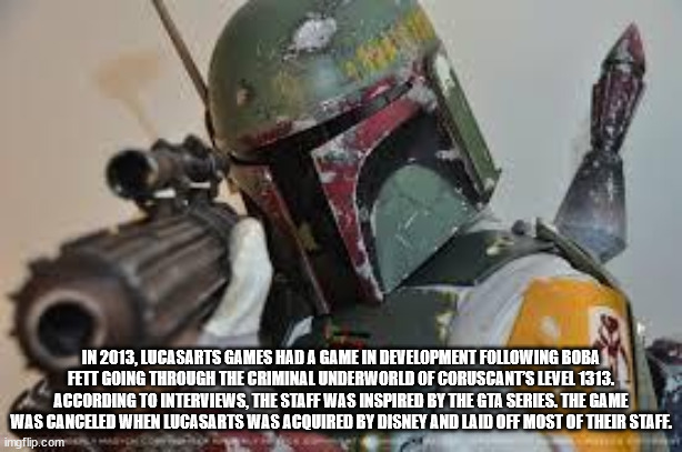 mandalorian boba fett meme - In 2013, Lucasarts Games Had A Game In Development ing Boba Fett Going Through The Criminal Underworld Of Coruscants Level 1313. According To Interviews, The Staff Was Inspired By The Gta Series. The Game Was Canceled When Luc