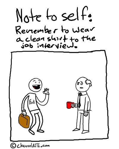 thursday funnies - Note to self! Recrember to wear a clean short to the job interview. I Fuck channelATE.com