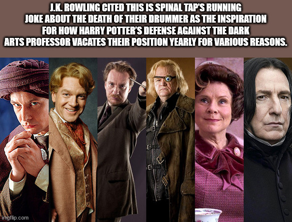 harry potter among us meme - J.K. Rowling Cited This Is Spinal Tap'S Running Joke About The Death Of Their Drummer As The Inspiration For How Harry Potter'S Defense Against The Dark Arts Professor Vacates Their Position Yearly For Various Reasons. C ingfl