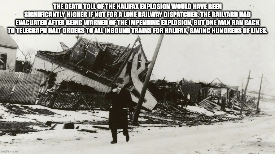 vehicle - The Death Toll Of The Halifax Explosion Would Have Been Significantly Higher If Not For A Lone Railway Dispatcher. The Railyard Had Evacuated After Being Warned Of The Impending Explosion, But One Man Ran Back To Telegraph Halt Orders To All Inb