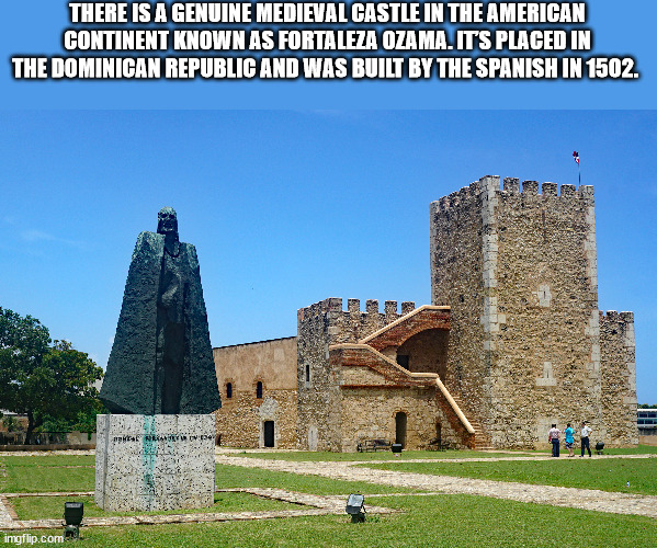 fortaleza ozama - There Is A Genuine Medieval Castle In The American Continent Known As Fortaleza Ozama.It'S Placed In The Dominican Republic And Was Built By The Spanish In 1502. Wana imgflip.com