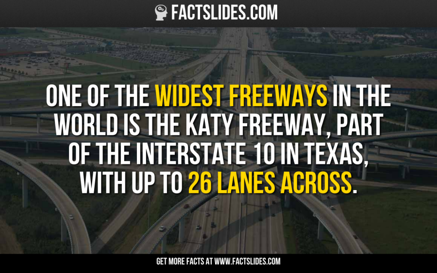 remember katie donate life - Factslides.Com One Of The Widest Freeways In The World Is The Katy Freeway, Part Of The Interstate 10 In Texas, With Up To 26 Lanes Across. Get More Facts At