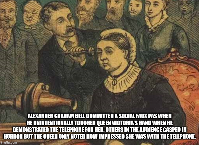 religion - Alexander Graham Bell Committed A Social Faux Pas When He Unintentionally Touched Queen Victoria'S Hand When He Demonstrated The Telephone For Her. Others In The Audience Gasped In Horror But The Queen Only Noted How Impressed She Was With The 
