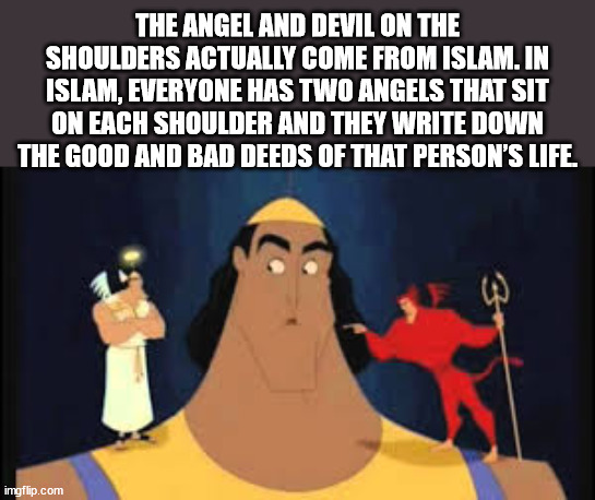 cartoon - The Angel And Devil On The Shoulders Actually Come From Islam. In Islam, Everyone Has Two Angels That Sit On Each Shoulder And They Write Down The Good And Bad Deeds Of That Person'S Life. imgflip.com