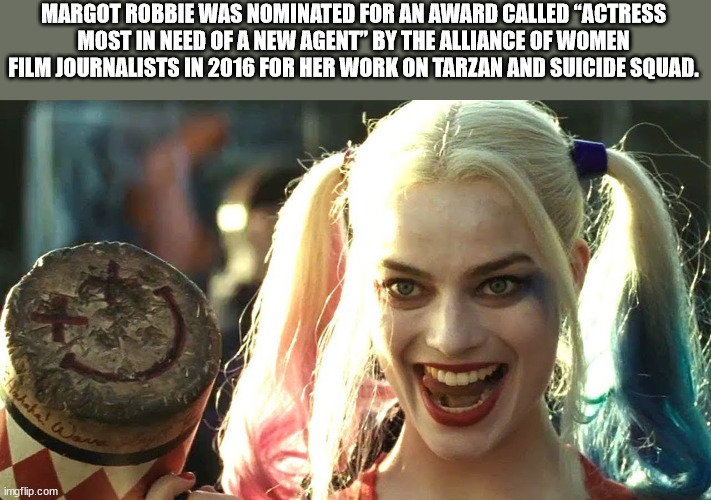 comic book facts - margot robbie harley quinn - Margot Robbie Was Nominated For An Award Called