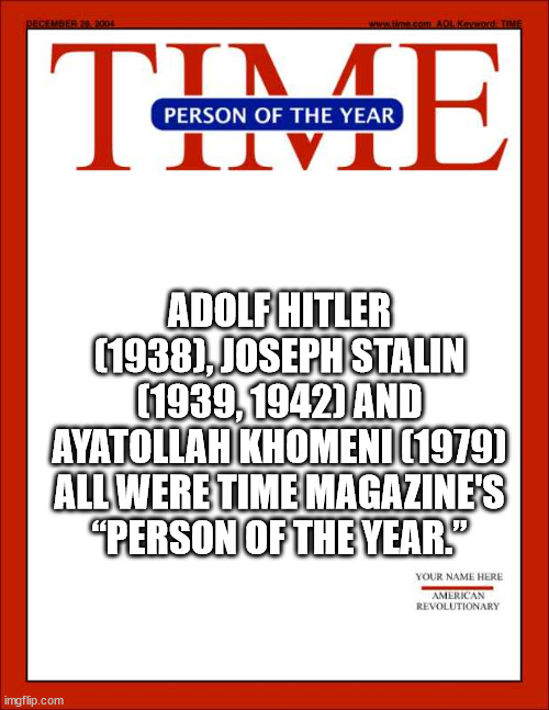 poster - Agl Keyword Time Ti Tivi . Person Of The Year E Adolf Hitler 1938, Joseph Stalin 1939, 1942 And Ayatollah Khomeni 1979 All Were Time Magazine'S