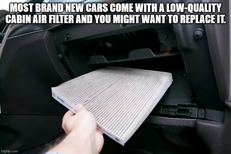 personal luxury car - Most Brand New Cars Come With A LowQuality Cabin Air Filter And You Might Want To Replace It. imgflip.com