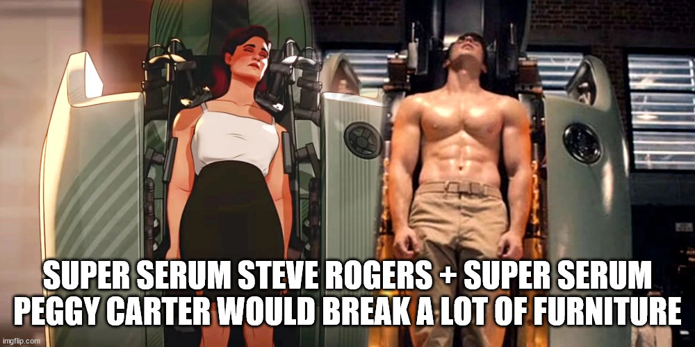 muscle - Super Serum Steve Rogers Super Serum Peggy Carter Would Break A Lot Of Furniture imgflip.com