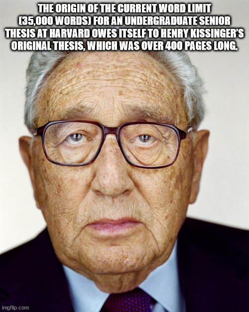 martin schoeller close kanye - The Origin Of The Current Word Limit 35,000 Words For An Undergraduate Senior Thesis At Harvard Owes Itself To Henry Kissinger'S Original Thesis, Which Was Over 400 Pages Long. imgflip.com