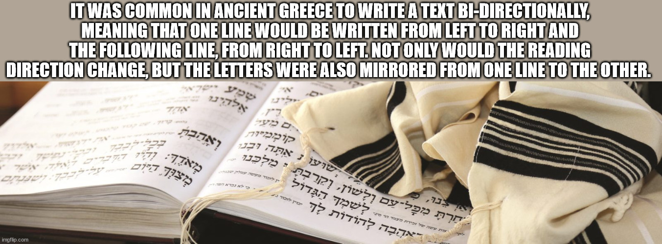 writing - It Was Common In Ancient Greece To Write A Text BiDirectionally, Meaning That One Line Would Be Written From Left To Right And The ing Line, From Right To Left. Not Only Would The Reading Direction Change, But The Letters Were Also Mirrored From