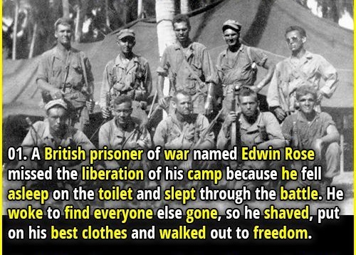 raid at cabanatuan - 01. A British prisoner of war named Edwin Rose missed the liberation of his camp because he fell asleep on the toilet and slept through the battle. He woke to find everyone else gone, so he shaved, put on his best clothes and walked o