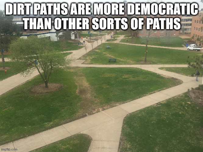 shower thoughts - jeremy lin knicks - Dirt Paths Are More Democratic Than Other Sorts Of Paths imgflip.com