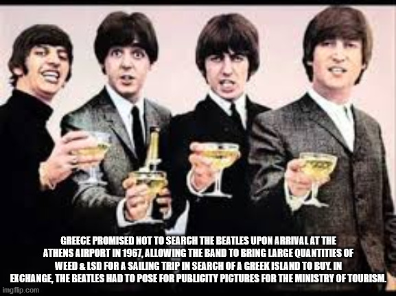 beatles new year - Greece Promised Not To Search The Beatles Upon Arrival At The Athens Airport In 1967, Allowing The Band To Bring Large Quantities Of Weed & Lsd For A Sailing Trip In Search Of A Greek Island To Buy In Exchange The Beatles Had To Pose Fo