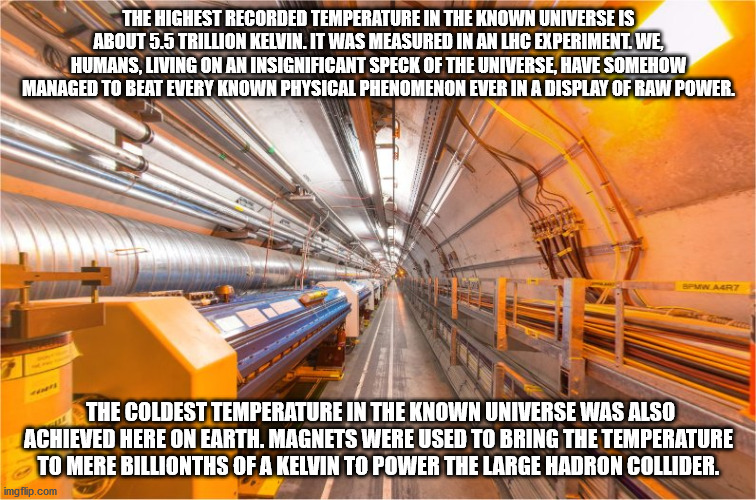 parco naturale puez odle - The Highest Recorded Temperature In The Known Universe Is About 5.5 Trillion Kelvin. It Was Measured In An Lhc Experiment. We Humans, Living On An Insignificant Speck Of The Universe, Have Somehow Managed To Beat Every Known Phy