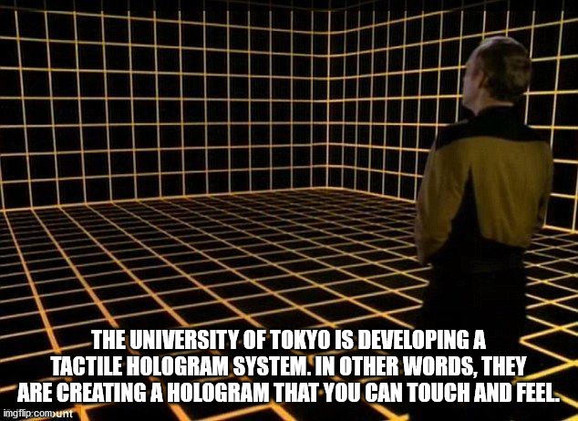 national chiang kai-shek memorial hall - The University Of Tokyo Is Developing A Tactile Hologram System. In Other Words, They Are Creating A Hologram That You Can Touch And Feel. imgflip.comunt