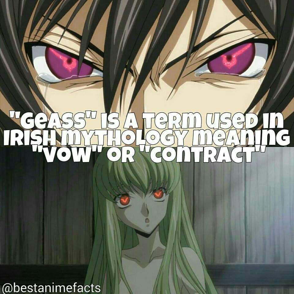 fun facts - code geass lelouch - "Geass" Is A Term used in Irish Mythology meaning "Vow"Or "Contract